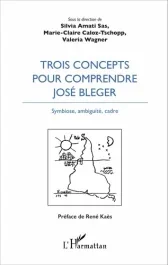 Trois concepts pour comprendre José Bleger. Symbiose, ambiguïté, cadre