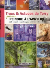 Trucs & Astuces de Terry pour peindre à l&rsquo;acrylique