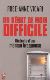 Un début de mois difficile. Itinéraire d&rsquo;une maman braqueuse