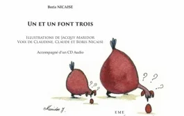 Un et un font trois. Avec 1 CD audio