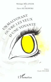Un malvoyant ouvre les yeux d&rsquo;une voyante