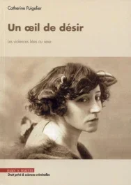 Un oeil de désir. Les violences liées au sexe