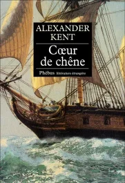 Une aventure d&rsquo;Adam Bolitho : Coeur de chêne