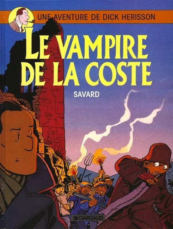 Une Aventure de Dick Hérisson Tome 4 : Le vampire de La Coste