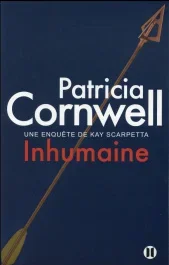 Une enquête de Kay Scarpetta : Inhumaine