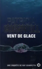 Une enquête de Kay Scarpetta : Vent de glace
