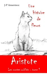 Une histoire de fleurs. Tome 1 : Les contes oubliés