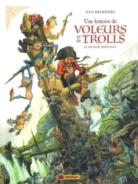 Une histoire de voleurs et de trolls. Tome 1 : Le monde dérivant