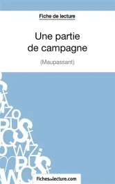 Une partie de campagne. Analyse complète de l&rsquo;oeuvre