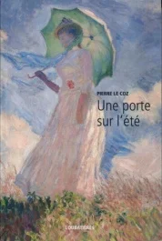 Une porte sur l&rsquo;été