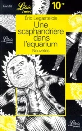 Une scaphandrière dans l&rsquo;aquarium. Nouvelles inédites