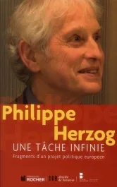 Une tâche infinie. Fragments d&rsquo;un projet politique européen