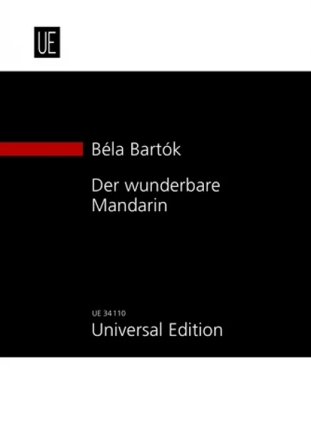 Universal Edition Bartok Bela – Der Wunderbare Mandarin