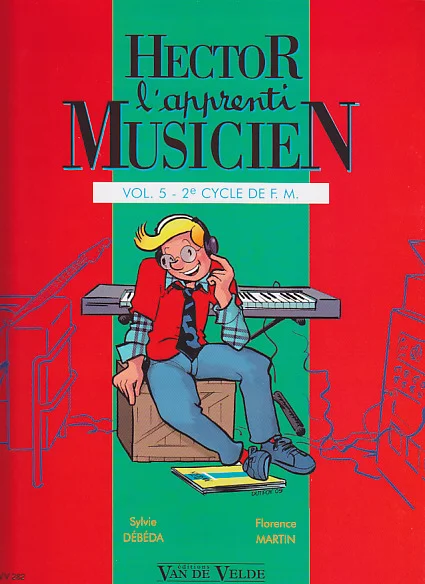 Van De Velde Debeda & Min – Hector, L’Apprenti Musicien Vol.5 (Livre)