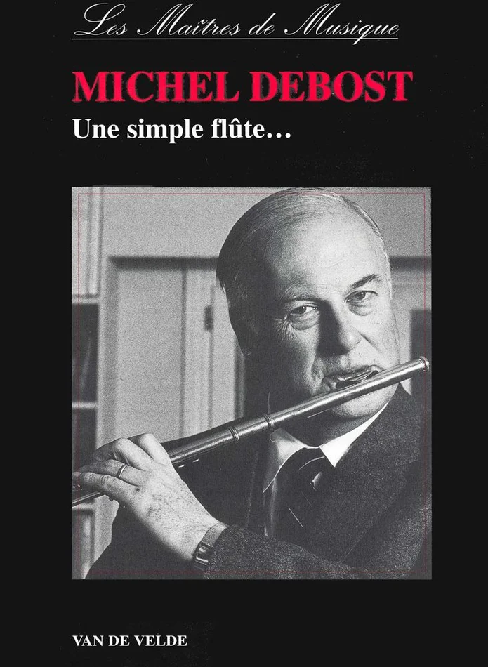 Van De Velde Debost Michel – Une Simple Flûte