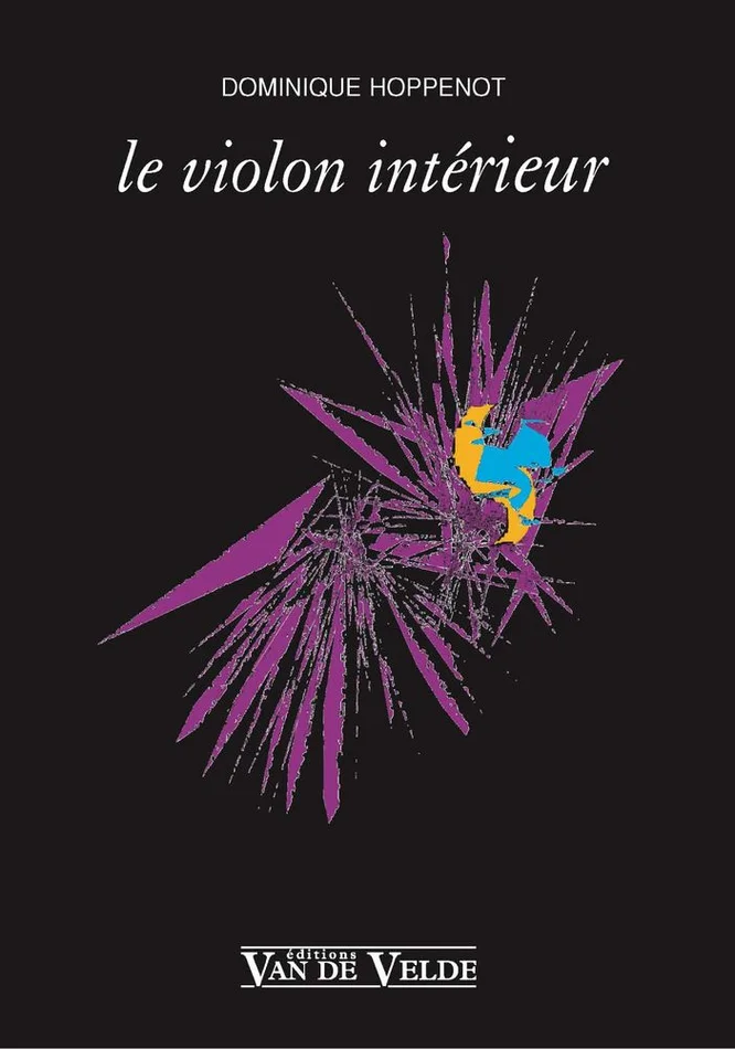 Van De Velde Hoppenot Dominique – Le Violon Interieur