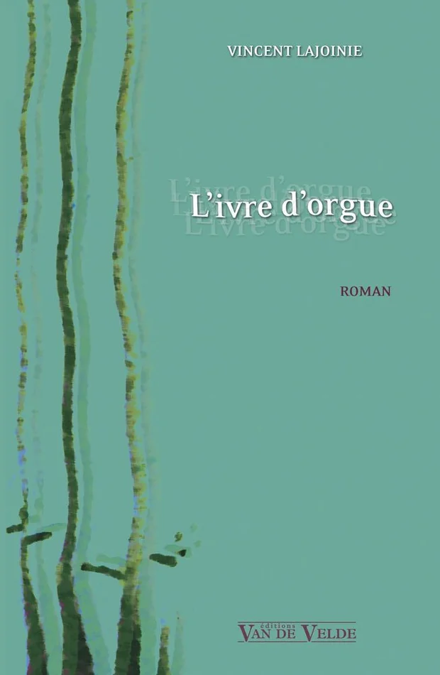 Van De Velde Lajoinie – L’ivre D’orgue