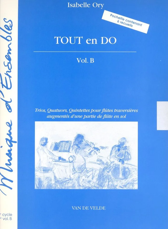 Van De Velde Ory – Tout En Do Vol.b – 3 À 5 Flûtes