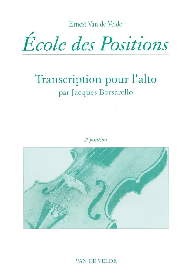 Van De Velde Van De Velde E. / Borsarello J. – Ecole Des Positions 2eme – Alto