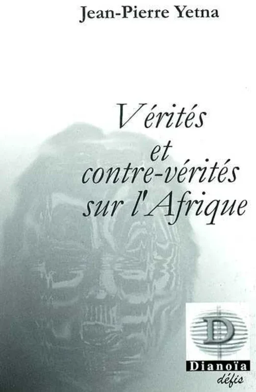 Vérités et contre-vérités sur l&rsquo;Afrique