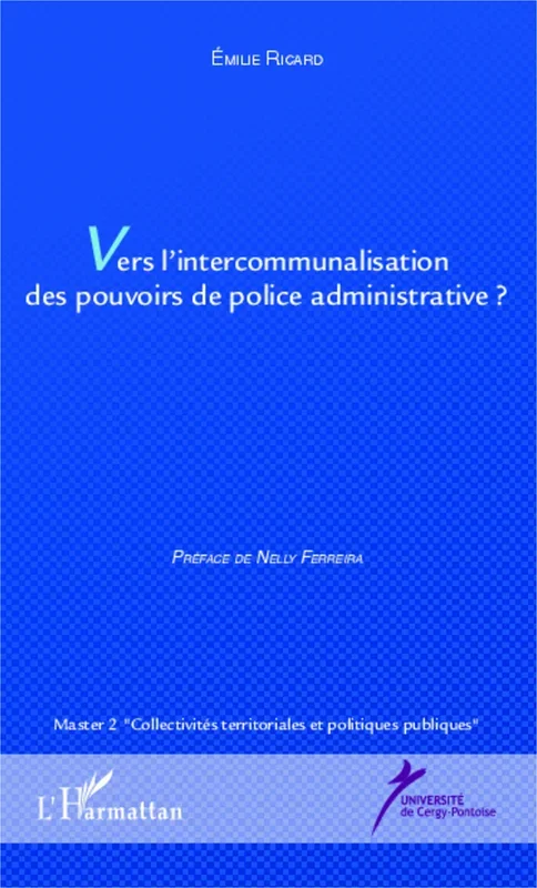 Vers l&rsquo;intercommunalisation des pouvoirs de police administrative ?