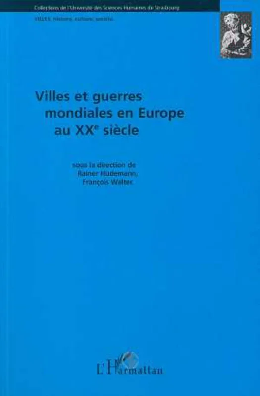 Villes et guerres mondiales en Europe au XXè siècle
