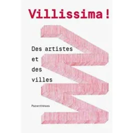 Villissima ! Des artistes et des villes