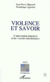 Violence et savoir. L&rsquo;intervention éducative et les savoirs interdicteurs