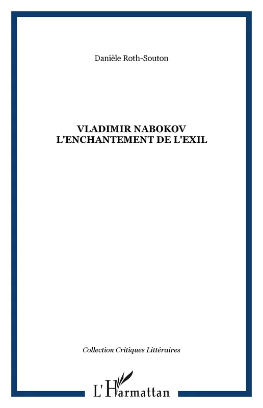 Vladimir Nabokov l&rsquo;enchantement de l&rsquo;exil