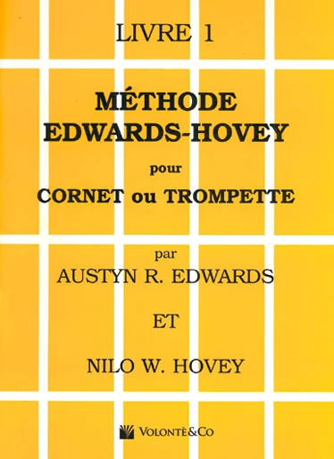 Volonte&Co Edwards/hovey – Methode De Trompette Ou De Cornet Vol.1 – Francais