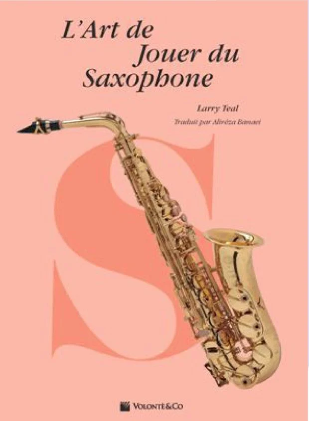 Volonte&Co Teal Larry – L’art De Jouer Du Saxophone