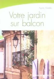 Votre jardin sur balcon