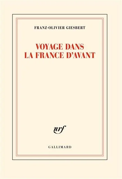 Voyage dans la France d’avant