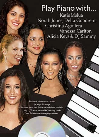 Wise Publications Play Piano With Katie Melua, Norah Jones, Delta Goodrem, Christina Aguilera, Vanessa Carlton…