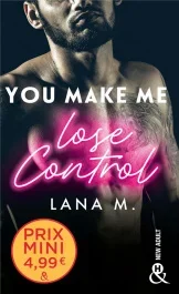 You make me lose control