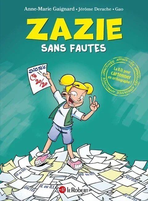 Zazie sans Fautes – Zazie sans fautes, la BD pour cartonner en orthographe