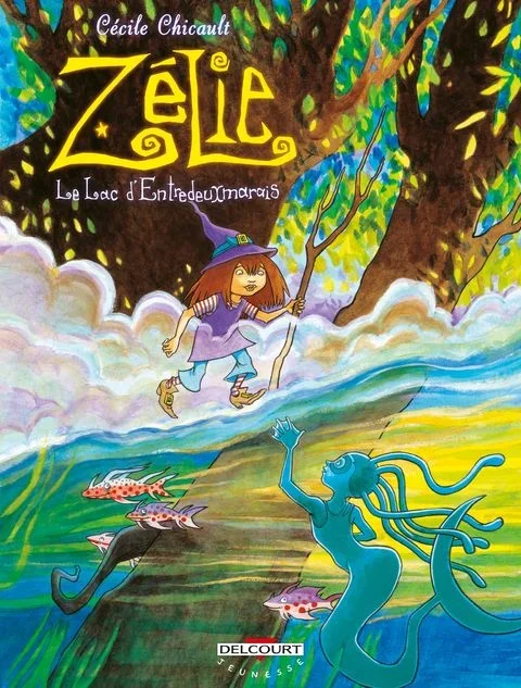 Zelie tome 3 – Le Lac d’Entredeuxmarais